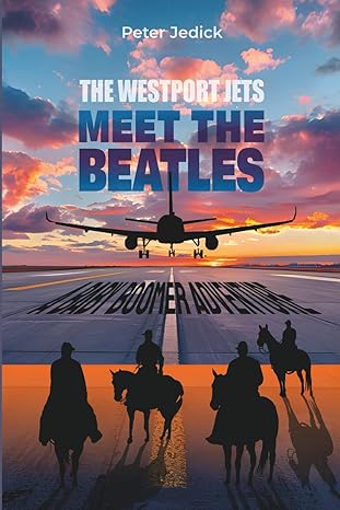 The Westport Jets Meet the Beatles, a Baby Boomer Adventure