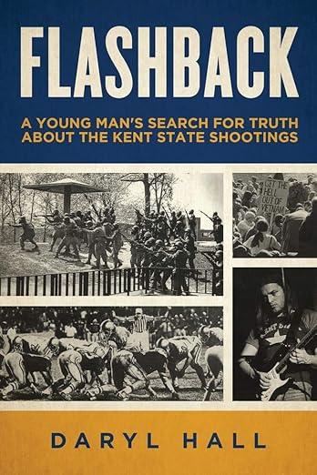 Flashback: A Young Man's Search for Truth About the Kent State S