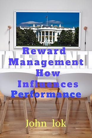 Reward Management How Infleunces: Performance